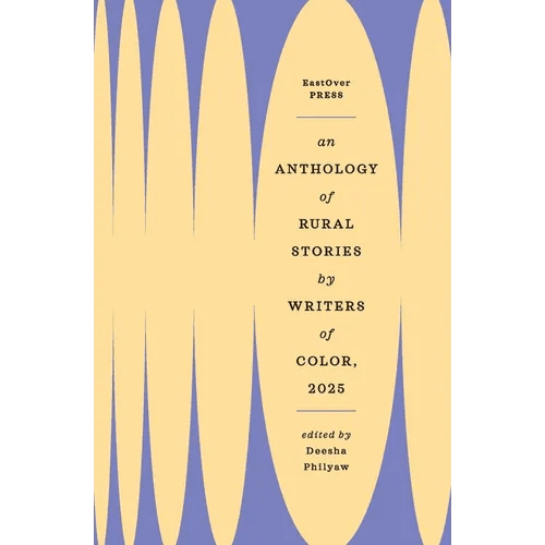 An Anthology of Rural Stories by Writers of Color 2025 - Paperback - iShook Books