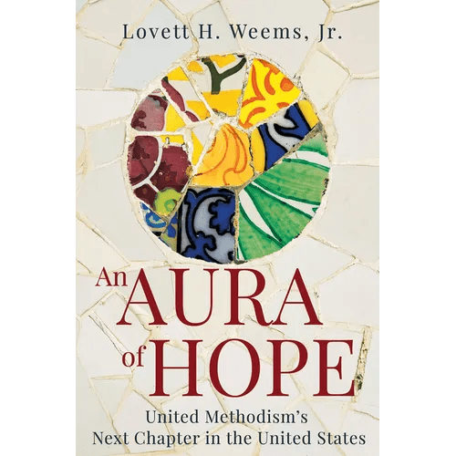 An Aura of Hope: United Methodism's Next Chapter in the United States - Paperback - iShook Books