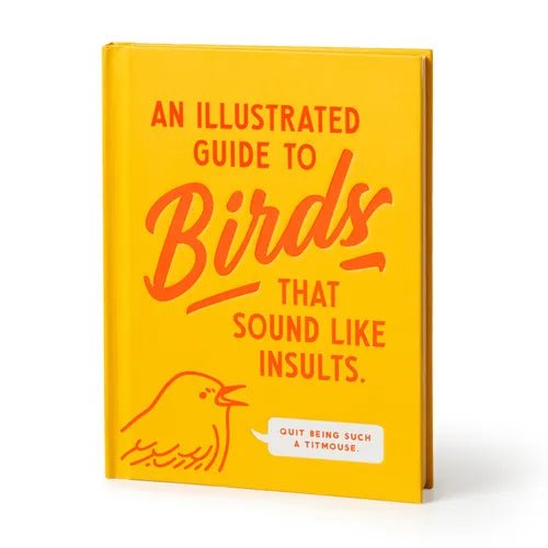 An Illustrated Guide to Birds That Sound Like Insults - Paperback - iShook Books