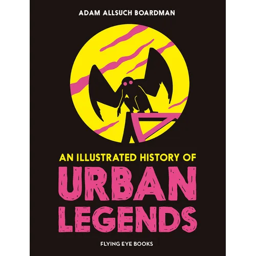 An Illustrated History of Urban Legends - Hardcover - iShook Books