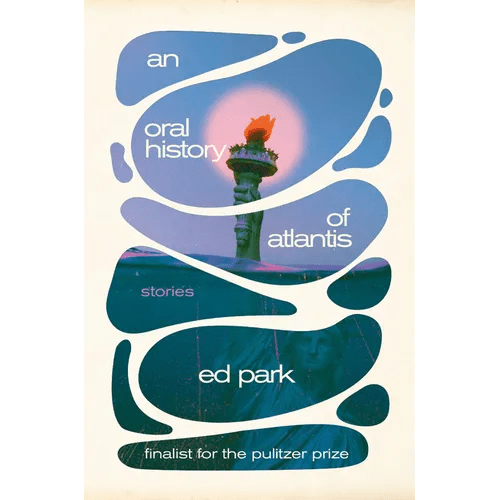 An Oral History of Atlantis: Stories - Hardcover - iShook Books