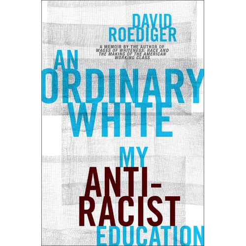 An Ordinary White: My Antiracist Education - Hardcover - iShook Books