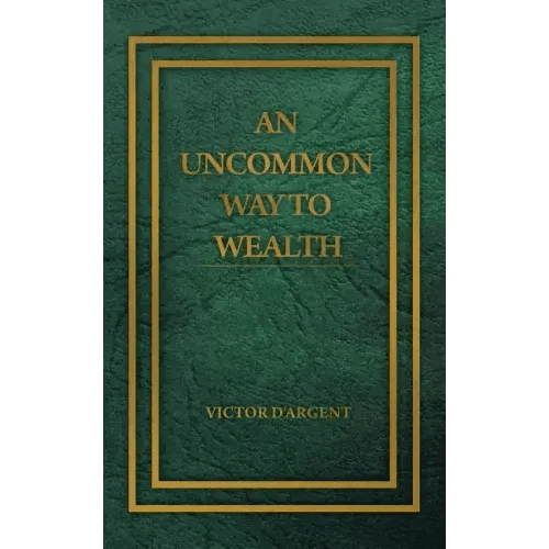 An Uncommon Way to Wealth - Paperback - iShook Books