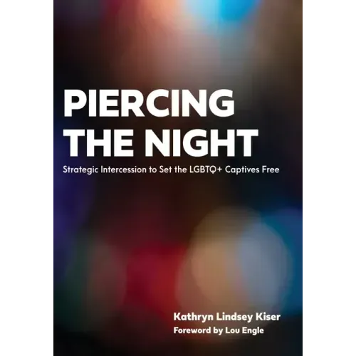 Piercing the Night: Strategic Intercession to Set the LGBTQ+ Captives Free