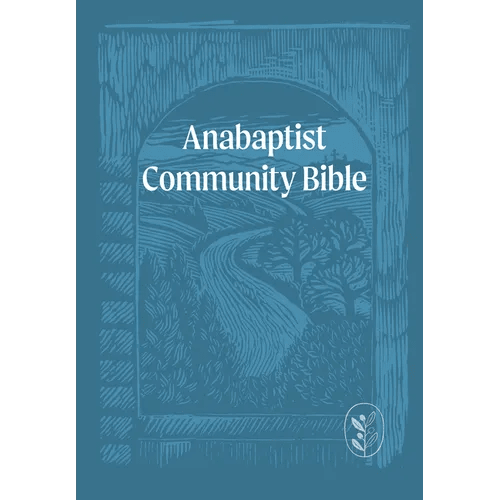 Anabaptist Community Bible: Hardcover Edition - Hardcover - iShook Books