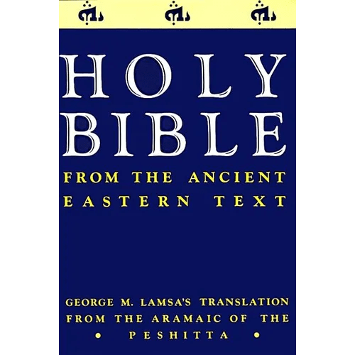Ancient Eastern Text Bible - OE: George M. Lamsa's Translations from the Aramaic of the Peshitta - Paperback - iShook Books