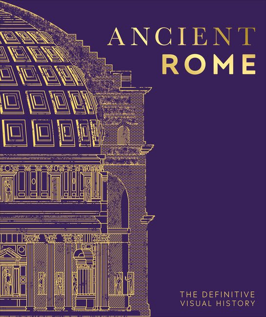 Ancient Rome: The Definitive Visual History - iShook Books