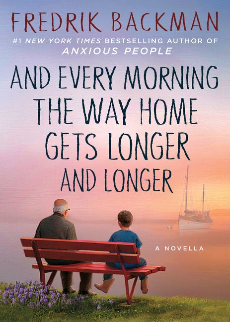 And Every Morning the Way Home Gets Longer and Longer: A Novella - iShook Books