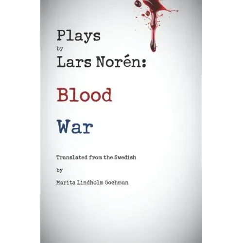 Plays by Lars Noren: Blood -- War