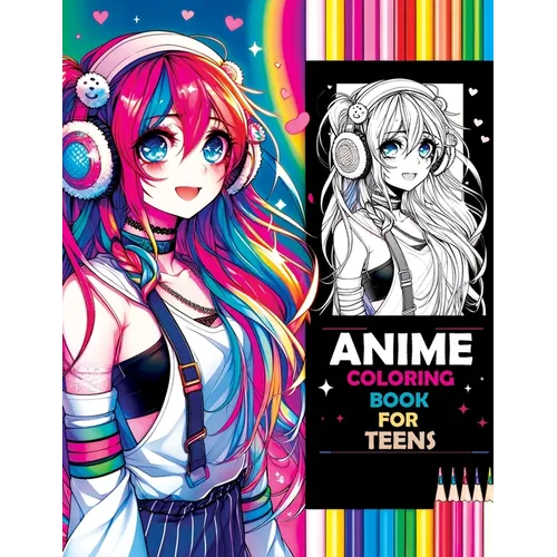 Anime Coloring Book for Teens: Beauty Pop & Anime Girls - Sparking Creative Inspiration from Classic to Modern Manga Masterpieces - Paperback - iShook Books