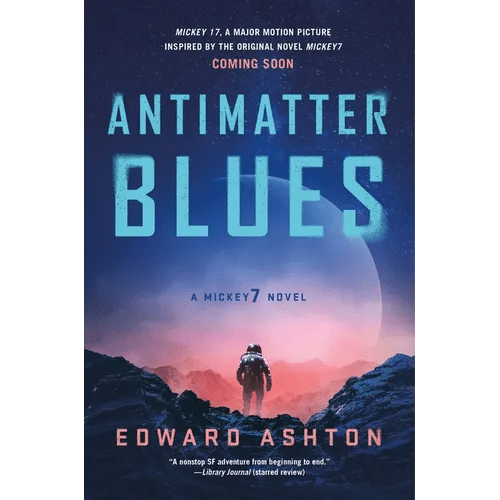 Antimatter Blues: A Mickey7 Novel - Paperback - iShook Books