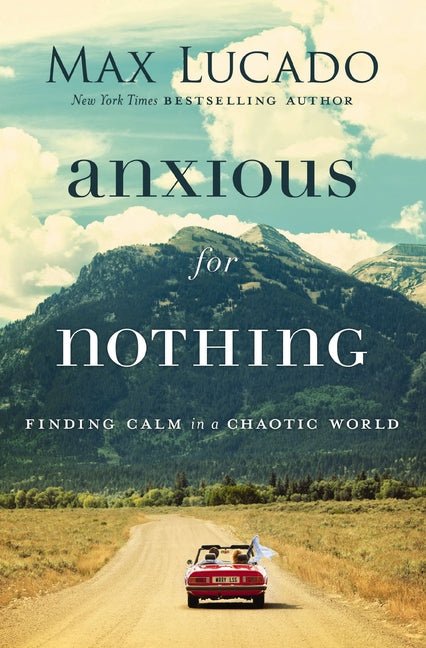 Anxious for Nothing: Finding Calm in a Chaotic World - iShook Books