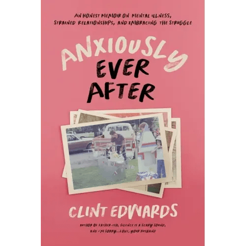 Anxiously Ever After: An Honest Memoir on Mental Illness, Strained Relationships, and Embracing the Struggle - Paperback - iShook Books
