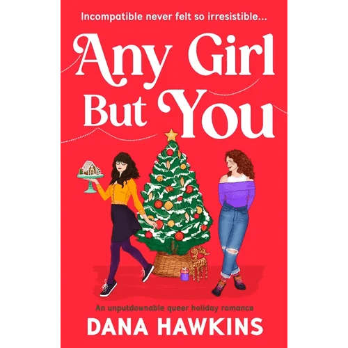 Any Girl But You: An Unputdownable Queer Holiday Romance - Paperback - iShook Books