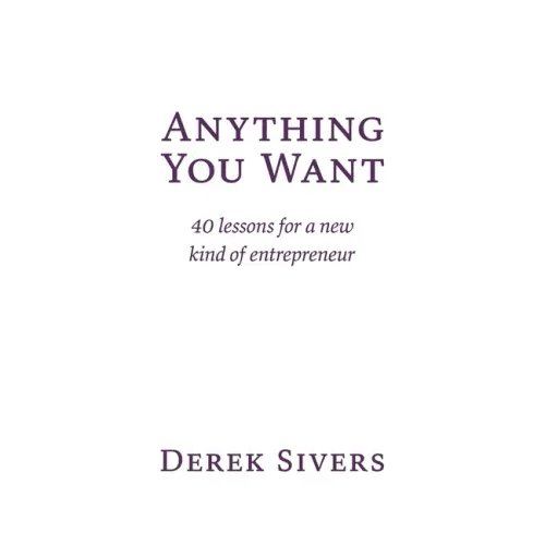 Anything You Want: 40 lessons for a new kind of entrepreneur - Paperback - iShook Books