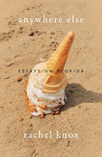 Anywhere Else: Essays on Florida - iShook Books