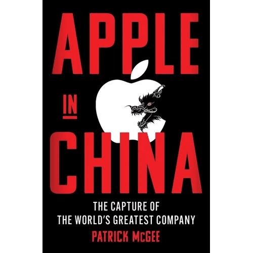 Apple in China: The Capture of the World's Greatest Company - Hardcover - iShook Books