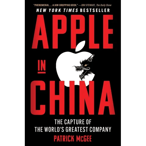Apple in China: The Capture of the World's Greatest Company - Paperback - iShook Books