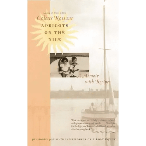 Apricots on the Nile: A Memoir with Recipes - Paperback - iShook Books