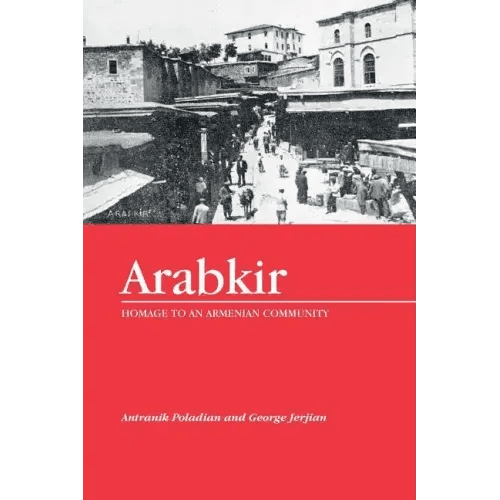 Arabkir - Homage to an Armenian Community - Paperback - iShook Books