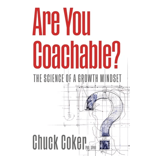 Are You Coachable?: The Science of a Growth Mindset - Paperback - iShook Books
