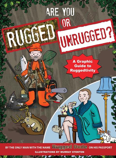 Are You Rugged or Unrugged?: A Graphic Guide to Ruggedtivity - iShook Books