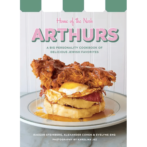 Arthurs: Home of the Nosh: A Big Personality Cookbook of Delicious Jewish Favorites - Hardcover - iShook Books