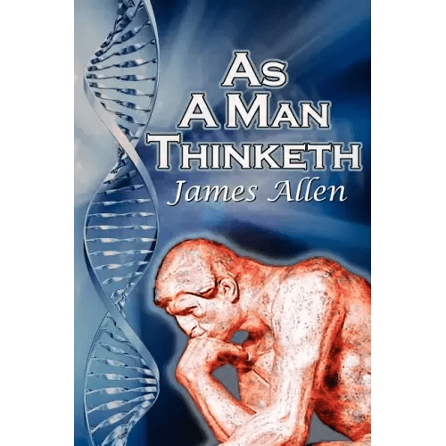 As a Man Thinketh: James Allen's Bestselling Self - Help Classic, Control Your Thoughts and Point Them Toward Success - Paperback - iShook Books