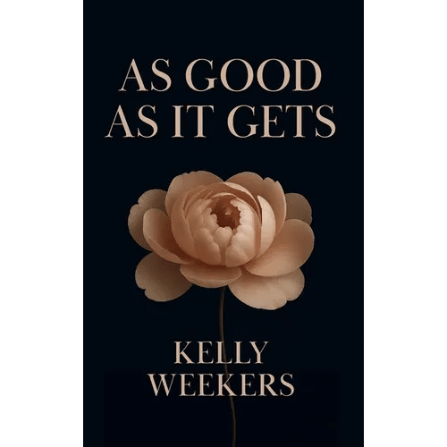 As Good As It Gets: What if the person who makes you lose it all is the one who makes you find yourself? - Paperback - iShook Books