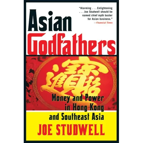 Asian Godfathers: Money and Power in Hong Kong and Southeast Asia - Paperback - iShook Books