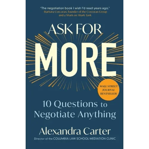 Ask for More: 10 Questions to Negotiate Anything - Paperback - iShook Books