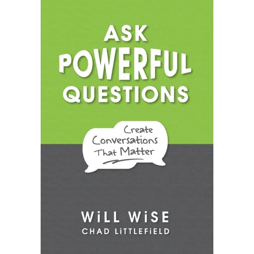 Ask Powerful Questions: Create Conversations That Matter - Hardcover - iShook Books