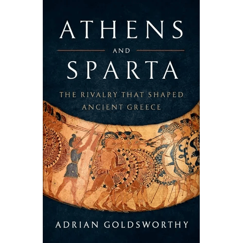 Athens and Sparta: The Rivalry That Shaped Ancient Greece - Hardcover - iShook Books