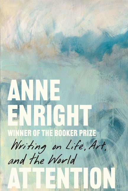 Attention: Writing on Life, Art, and the World - iShook Books