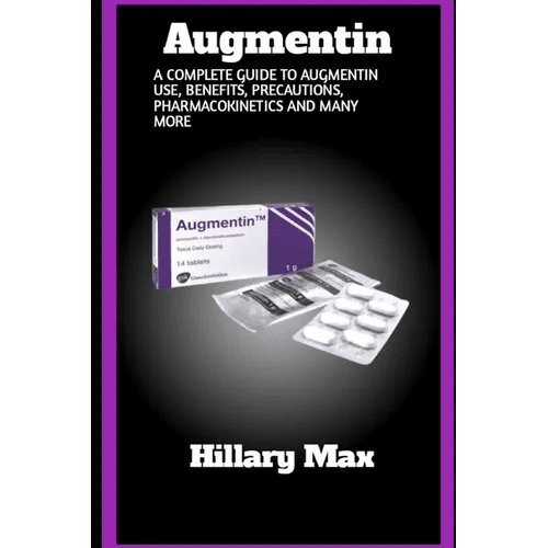 Augmentin: A complete guide to augmentin use, benefits, precautions, pharmacokinetics and many more - Paperback - iShook Books