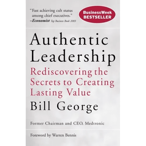 Authentic Leadership: Rediscovering the Secrets to Creating Lasting Value - Paperback - iShook Books