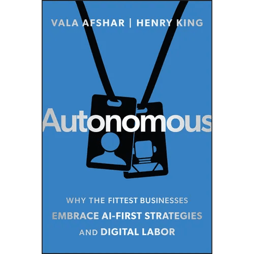 Autonomous: Why the Fittest Businesses Embrace AI - First Strategies and Digital Labor - Hardcover - iShook Books