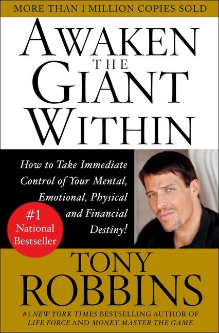 Awaken the Giant Within: How to Take Immediate Control of Your Mental, Emotional, Physical & Financial Destiny! - iShook Books