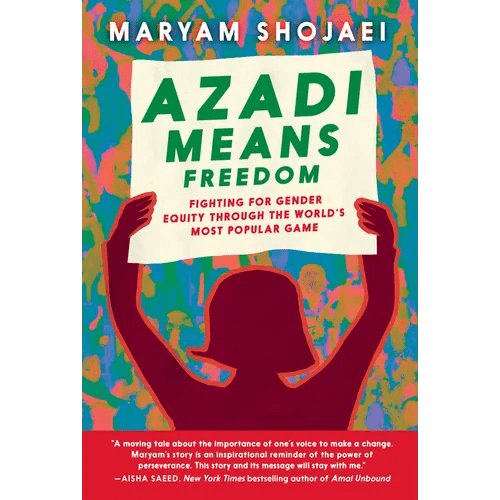 Azadi Means Freedom: Fighting for Gender Equity Through the World's Most Popular Game - Hardcover - iShook Books