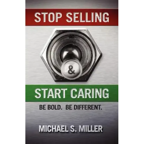 Stop Selling and Start Caring