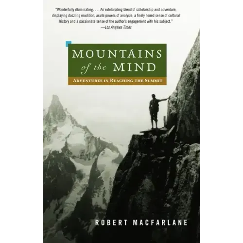 Mountains of the Mind: A History of a Fascination