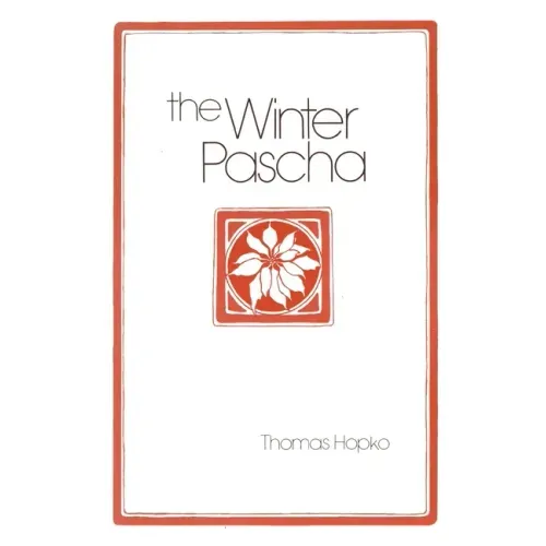 The Winter Pascha: Readings for the Christmas-Epiphany Season