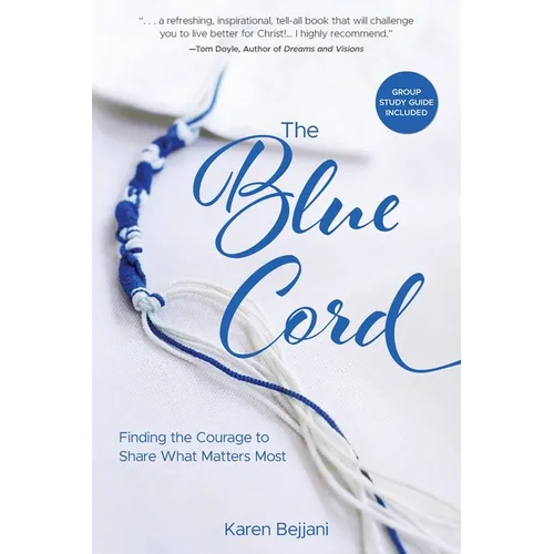 The Blue Cord: Finding the Courage to Share What Matters Most