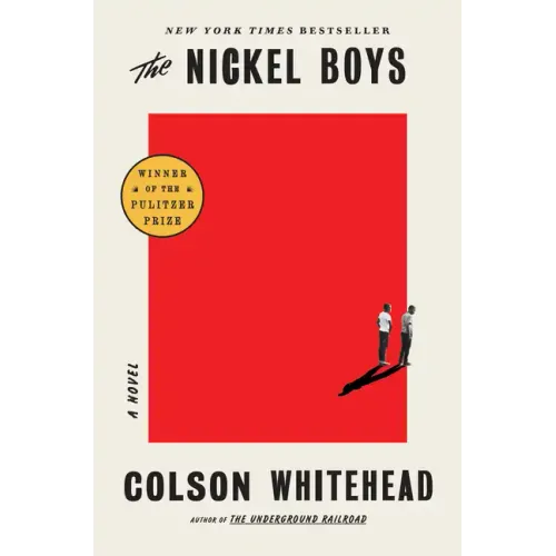 The Nickel Boys (Winner 2020 Pulitzer Prize for Fiction)