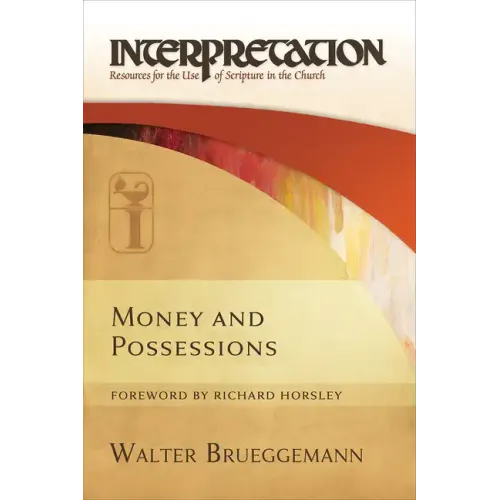 Money and Possessions: Interpretation: Resources for the Use of Scripture in the Church