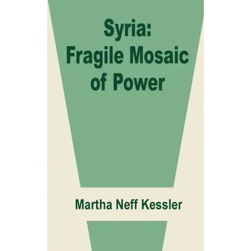 Syria: Fragile Mosaic of Power