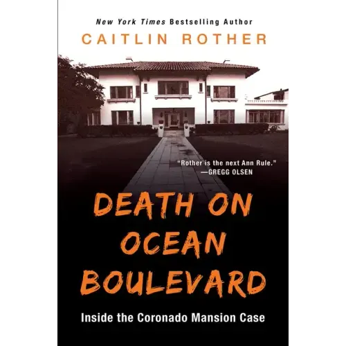 Death on Ocean Boulevard: Inside the Coronado Mansion Case