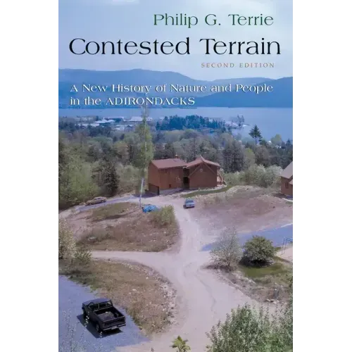 Contested Terrain: A New History of Nature and People in the Adirondacks