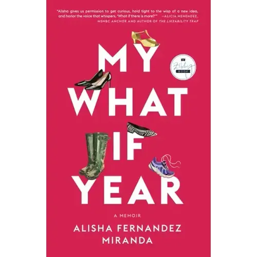 My What If Year: A Memoir