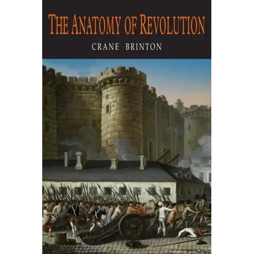 The Anatomy of Revolution